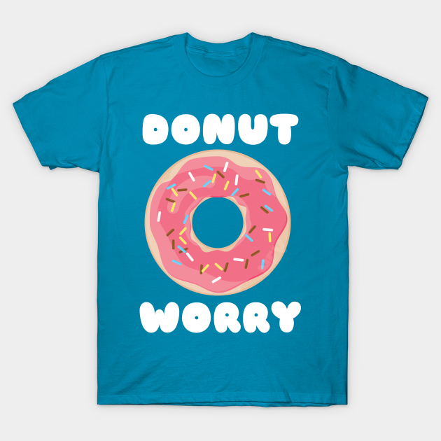 donut worry be happy t shirt
